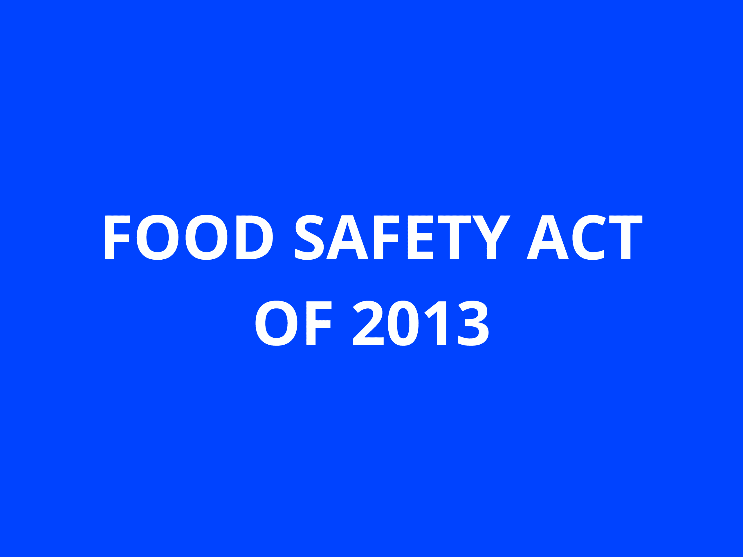 food safety act of 2013